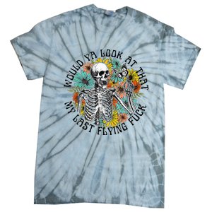 Would Ya Look At That My Last Flying Fuck Skeleton Plant Tie-Dye T-Shirt