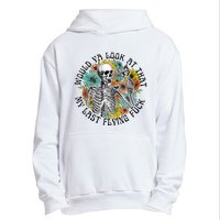 Would Ya Look At That My Last Flying Fuck Skeleton Plant Urban Pullover Hoodie