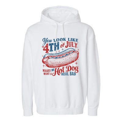 Women You Look Like 4th Of July Hot Dog Wiener Gift Garment-Dyed Fleece Hoodie