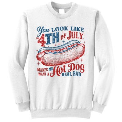 Women You Look Like 4th Of July Hot Dog Wiener Gift Sweatshirt