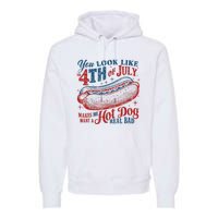 Women You Look Like 4th Of July Hot Dog Wiener Gift Premium Hoodie