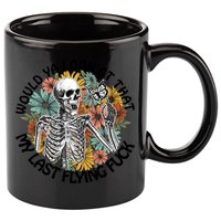 Would Ya Look At That My Last Flying Fuck Skeleton Halloween Gift 11oz C Handle Ceramic Mug