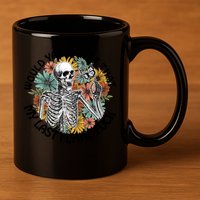 Would Ya Look At That My Last Flying Fuck Skeleton Halloween Gift 11oz C Handle Ceramic Mug