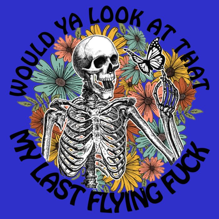 Would Ya Look At That My Last Flying Fuck Skeleton Halloween Gift Premium T-Shirt