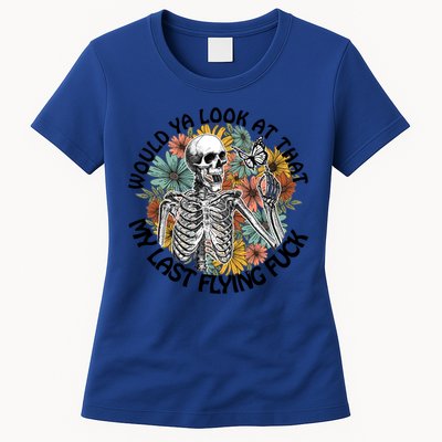 Would Ya Look At That My Last Flying Fuck Skeleton Halloween Gift Womens T-Shirt