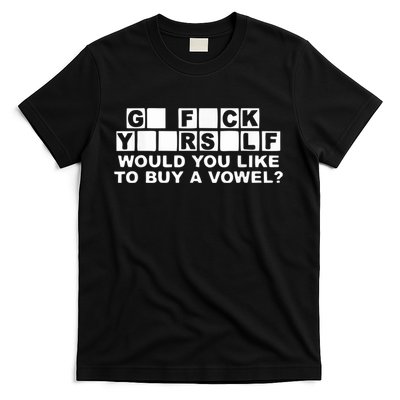 Would You Like To Buy A Vowel Dirty Joke Grown Up Humor T-Shirt