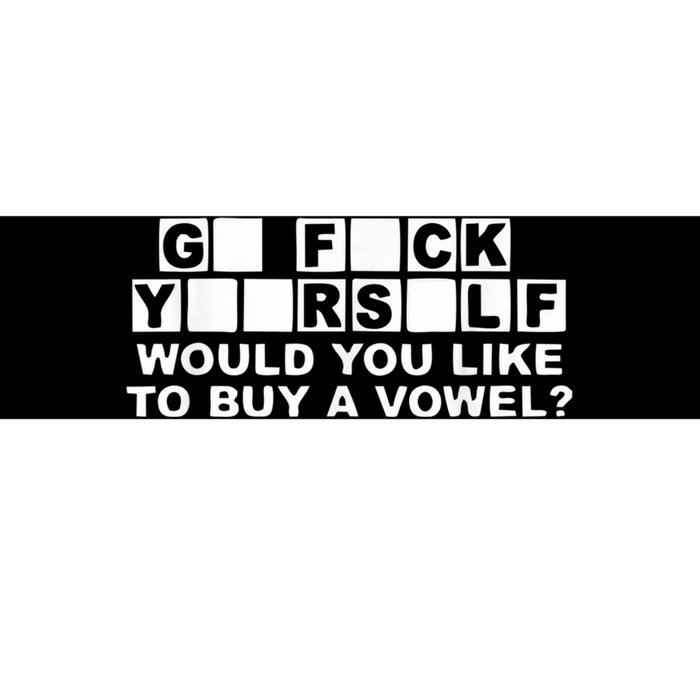 Would You Like To Buy A Vowel Dirty Joke Grown Up Humor Bumper Sticker