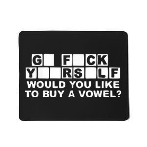 Would You Like To Buy A Vowel Dirty Joke Grown Up Humor Mousepad