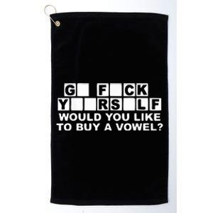 Would You Like To Buy A Vowel Dirty Joke Grown Up Humor Platinum Collection Golf Towel