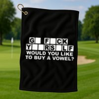 Would You Like To Buy A Vowel Dirty Joke Grown Up Humor Golf Towel
