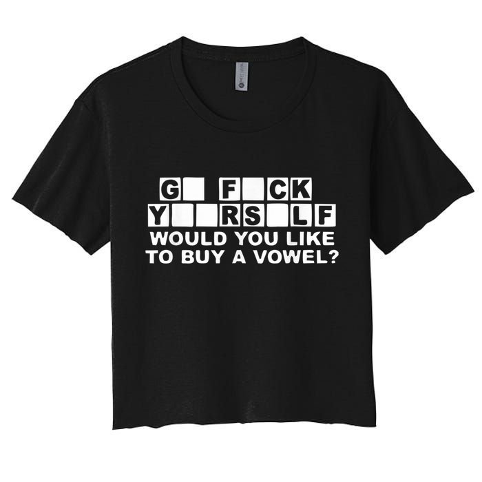 Would You Like To Buy A Vowel Dirty Joke Grown Up Humor Women's Crop Top Tee