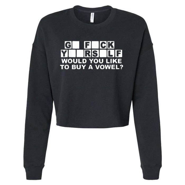 Would You Like To Buy A Vowel Dirty Joke Grown Up Humor Cropped Pullover Crew