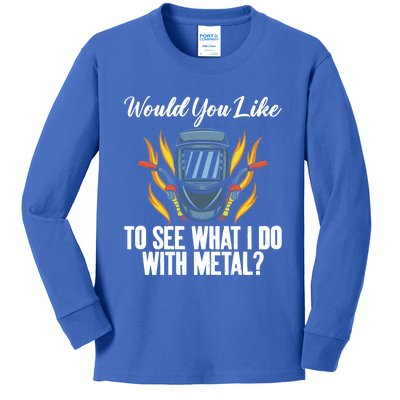 Would You Like To See What I Do Funny Welding Gift Kids Long Sleeve Shirt