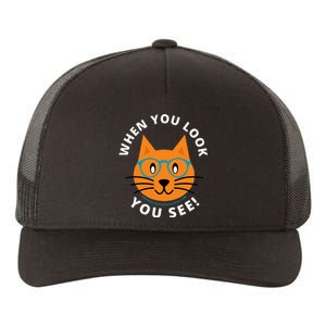 When You Look You See! Yupoong Adult 5-Panel Trucker Hat