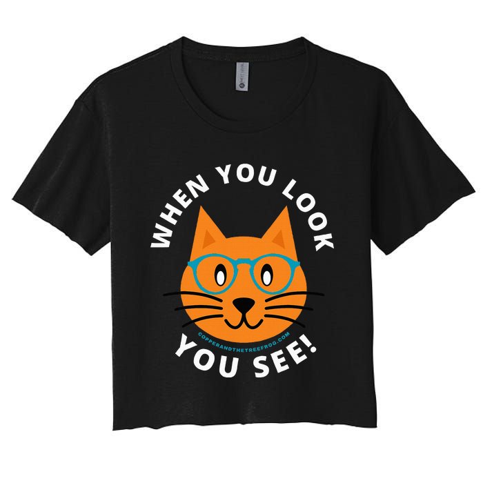 When You Look You See! Women's Crop Top Tee