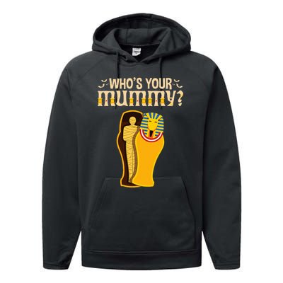 WhoS Your Mummy Funny Egyptian Pharaoh Mummy Performance Fleece Hoodie