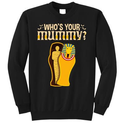 WhoS Your Mummy Funny Egyptian Pharaoh Mummy Sweatshirt