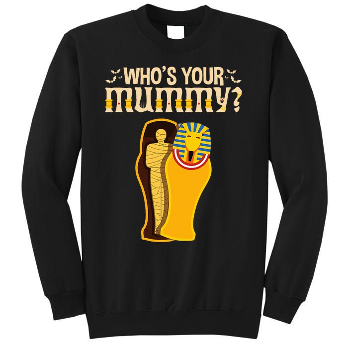 WhoS Your Mummy Funny Egyptian Pharaoh Mummy Sweatshirt