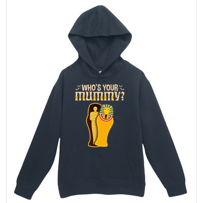 WhoS Your Mummy Funny Egyptian Pharaoh Mummy Urban Pullover Hoodie