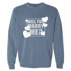 Will You Marry Me Great Gift Cute Wedding Marriage Proposal Great Gift Hearts Gi Garment-Dyed Sweatshirt