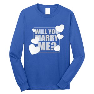 Will You Marry Me Great Gift Cute Wedding Marriage Proposal Great Gift Hearts Gi Long Sleeve Shirt