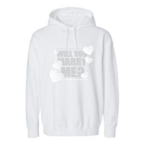 Will You Marry Me Great Gift Cute Wedding Marriage Proposal Great Gift Hearts Gi Garment-Dyed Fleece Hoodie