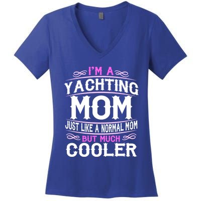 Wo Yachting Mom Cute Sailing Boating Mom Gift Women's V-Neck T-Shirt