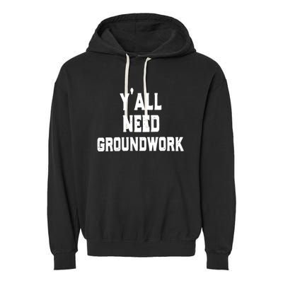 Womens Y'all Need Groundwork Garment-Dyed Fleece Hoodie