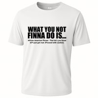 What You Not Finna Do Is Black Pride Cooling Performance Crew T-Shirt
