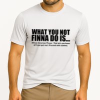 What You Not Finna Do Is Black Pride Cooling Performance Crew T-Shirt
