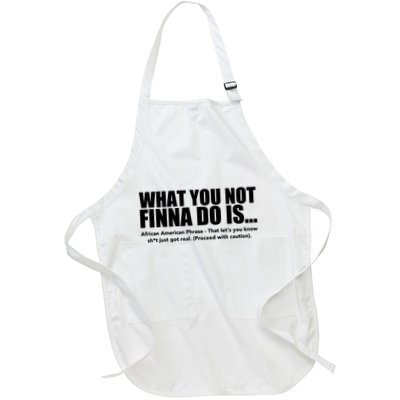 What You Not Finna Do Is Black Pride Apron