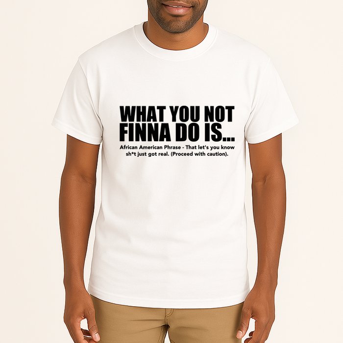 What You Not Finna Do Is Black Pride Tall T-Shirt