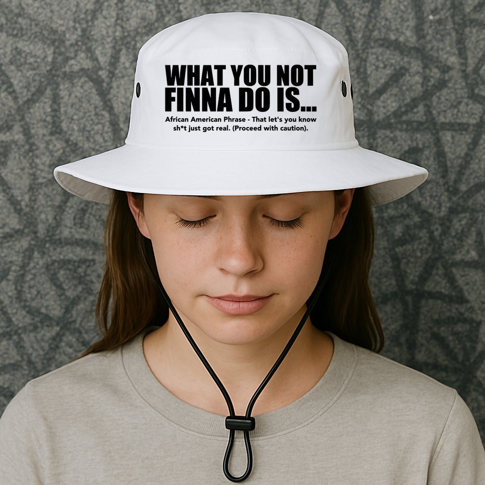 What You Not Finna Do Is Black Pride Bucket Hat