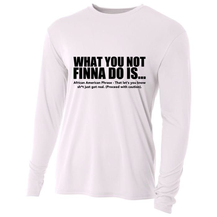 What You Not Finna Do Is Black Pride Cooling Performance Long Sleeve Crew