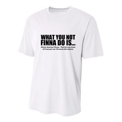What You Not Finna Do Is Black Pride Youth Performance Sprint T-Shirt