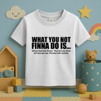 What You Not Finna Do Is Black Pride Toddler T-Shirt