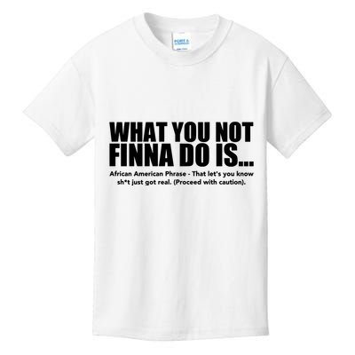 What You Not Finna Do Is Black Pride Kids T-Shirt