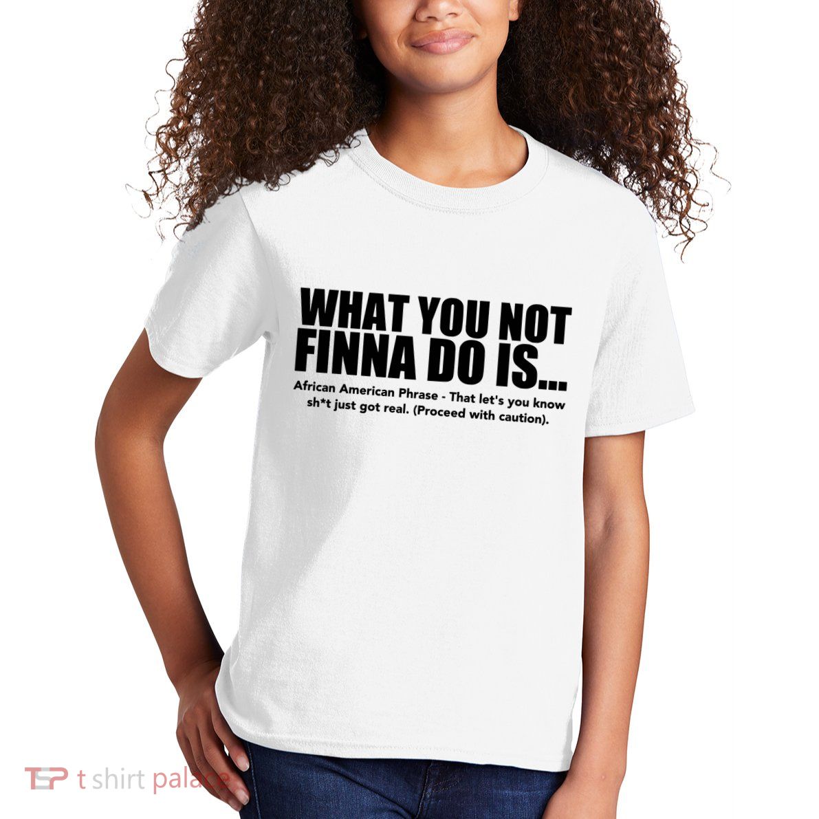 What You Not Finna Do Is Black Pride Kids T-Shirt