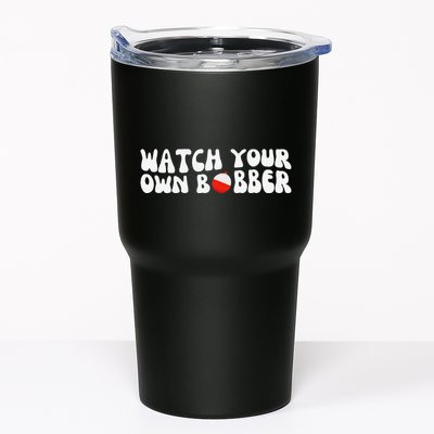 Watch Your Own Bobber Tumbler