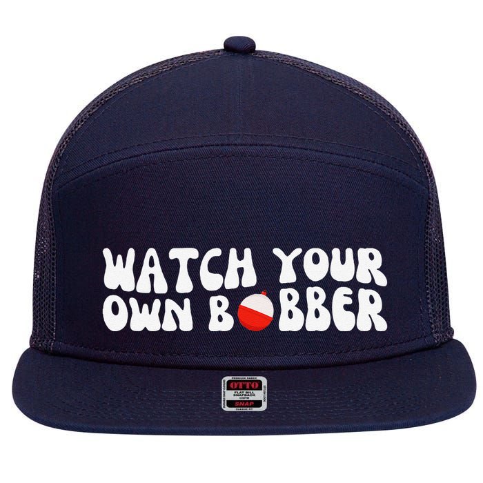 Watch Your Own Bobber 7 Panel Mesh Trucker Snapback Hat