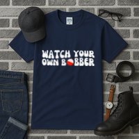 Watch Your Own Bobber Tall T-Shirt