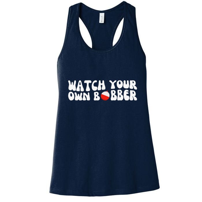 Watch Your Own Bobber Womens Tank Top