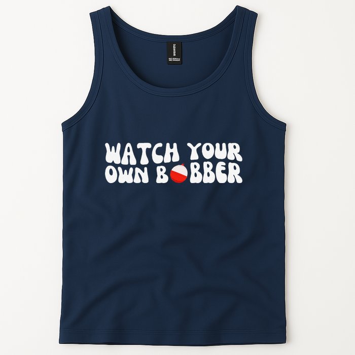 Watch Your Own Bobber Tank Top