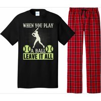 When You Play A Ball Leave It All Pajama Set