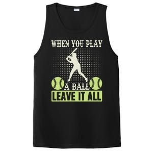 When You Play A Ball Leave It All PosiCharge Competitor Tank