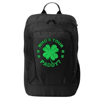 Who´s Your Paddy I Shamrock St Patrick's Day City Backpack
