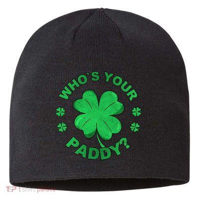 Who´s Your Paddy I Shamrock St Patrick's Day Sustainable Beanie