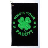 Who´s Your Paddy I Shamrock St Patrick's Day Golf Towel