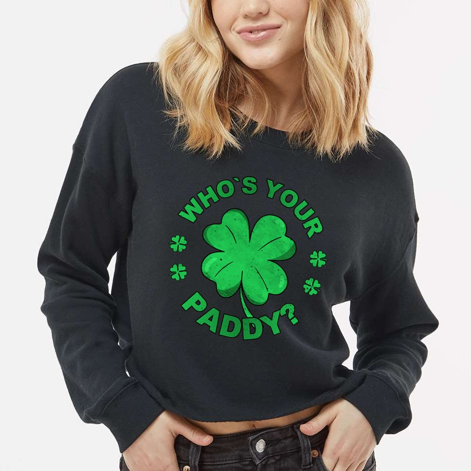 Who´s Your Paddy I Shamrock St Patrick's Day Cropped Pullover Crew