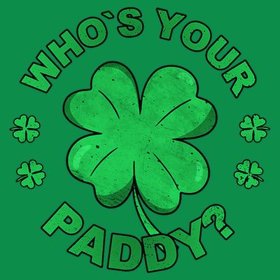 Who´s Your Paddy I Shamrock St Patrick's Day T-Shirt